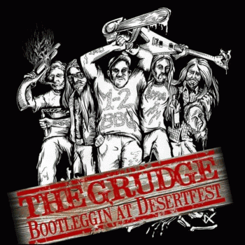 The Grudge : Bootleggin' at Desertfest